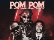 AUDIO Bruce Melodie, Diamond Platnumz & Brown Joel – Pom Pom Download