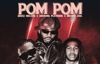 AUDIO Bruce Melodie, Diamond Platnumz & Brown Joel – Pom Pom Download